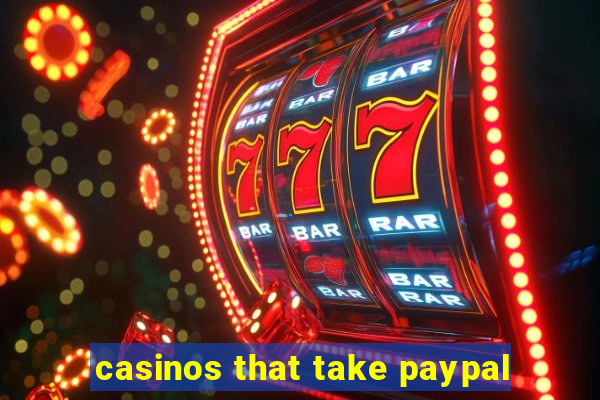 casinos that take paypal